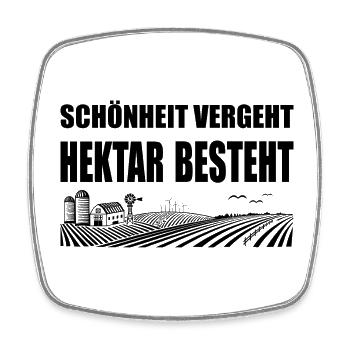 Schönheit vergeht Hektar besteht, Grundstück, Land - Viereckiger Kühlschrankmagnet - Weiß - Vorne