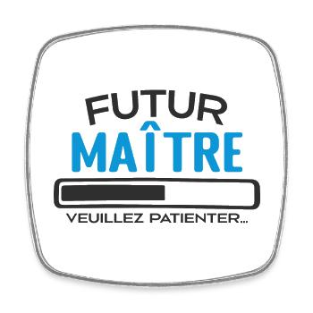 Futur Maître Idée Cadeau Futur Maître - Magnet carré - blanc - Devant