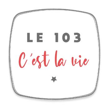 Le 103 c est la vie - Magnet carré - blanc - Devant
