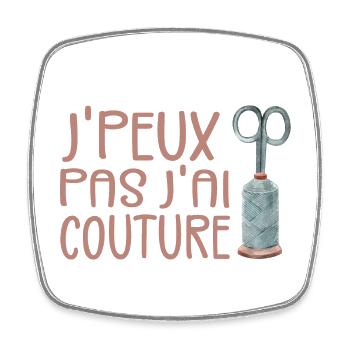 Je Peux Pas J'ai Couture - Magnet carré - blanc - Devant