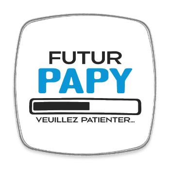 Futur Papy Veuillez Patienter - Idée Cadeau Papy - Magnet carré - blanc - Devant