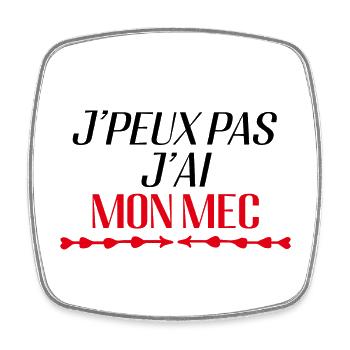 Je Peux Pas J'ai Mon Mec Cadeau D'amour - Magnet carré - blanc - Devant