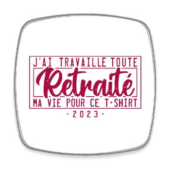 Retraité j'ai travaillé toute ma vie pour ce - Magnet carré - blanc - Devant