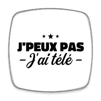 J'Peux Pas J'Ai Télé - Humour - Magnet carré - blanc - Devant