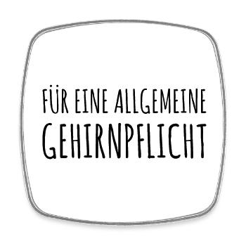 Allgemeine Gehirnpflicht Lustige Geschenkidee - Viereckiger Kühlschrankmagnet - Weiß - Vorne