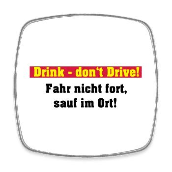 Party Shirt , Drink ... sauf im Ort (25) - Viereckiger Kühlschrankmagnet - Weiß - Vorne