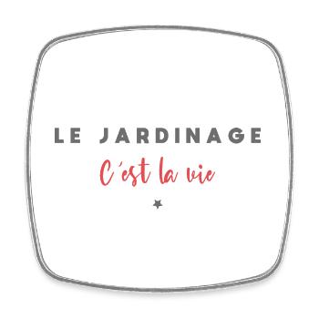 Le jardinage c est la vie - Magnet carré - blanc - Devant