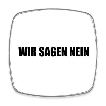 Wir sagen nein - Viereckiger Kühlschrankmagnet - Weiß - Vorne