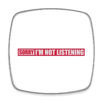sorry in not listening - Square fridge magnet - white - Front