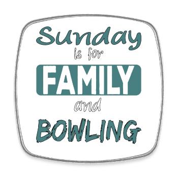 Le dimanche est pour la famille et Bowling Spruch - Magnet carré - blanc - Devant