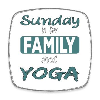 Sunday is for family and Yoga Spruch - Viereckiger Kühlschrankmagnet - Weiß - Vorne