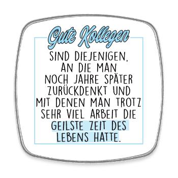 Gute Kollegen Geilste Zeit Des Lebens Spruch - Viereckiger Kühlschrankmagnet - Weiß - Vorne