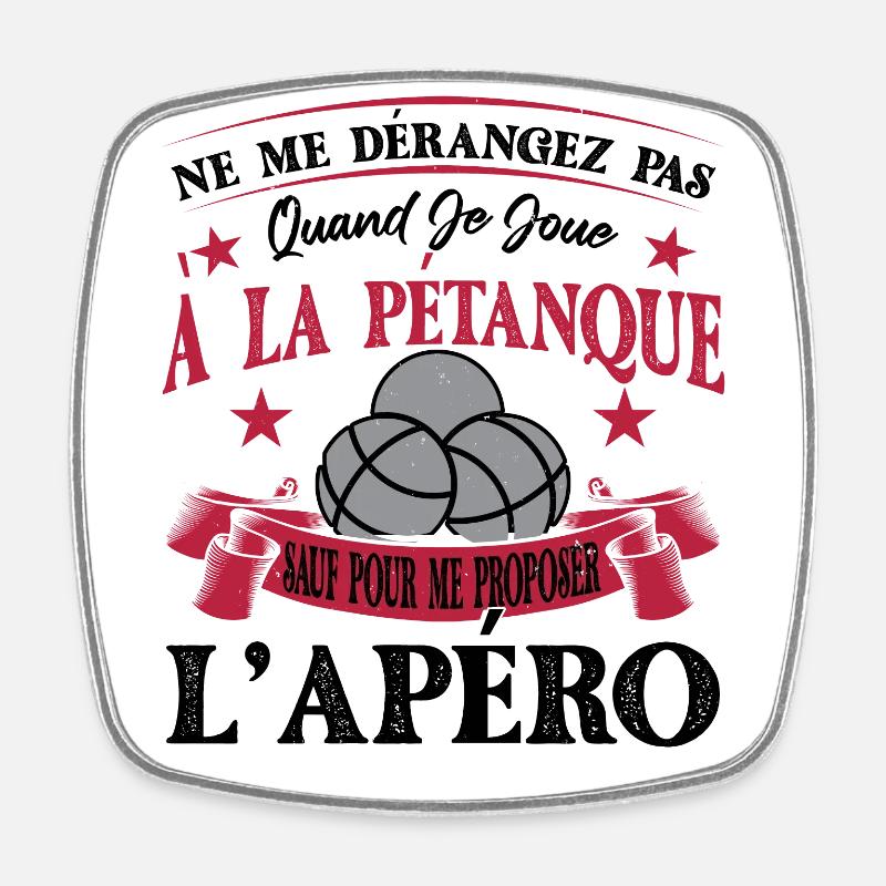 Pétanqueur Slogan Pétanque - Magnet carré - blanc