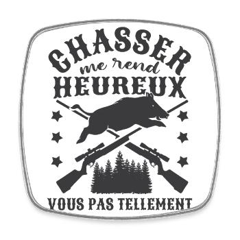 Chasser Me Rend Heureux - Magnet carré - blanc - Devant