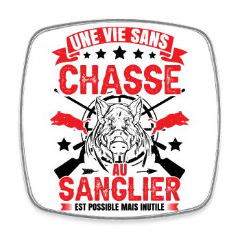 Une Vie Sans Chasse | Sanglier | Chasseur - Magnet carré - blanc - Devant