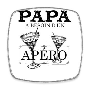 Papa A Besoin D'Un Apéro - Magnet carré - blanc - Devant