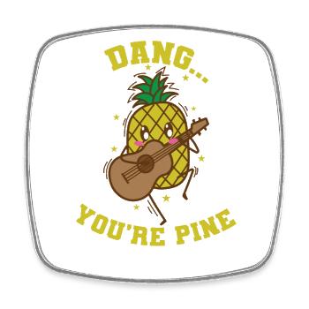 Dang You’re Pin Ananas Fruit Sucré Tropical - Magnet carré - blanc - Devant