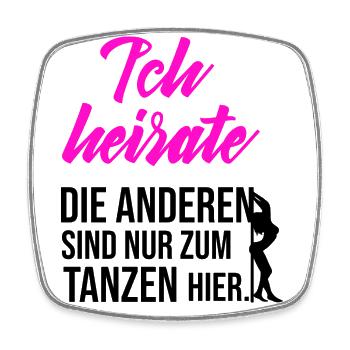 Bachelor party - I'm getting married, the others are here to dance - Square fridge magnet - white - Front