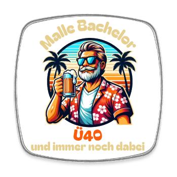 Lustig Malle Bachelor Ü40 Spruch - Viereckiger Kühlschrankmagnet - Weiß - Vorne