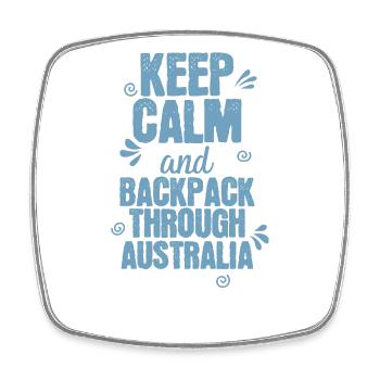 Keep Calm and Backpack through Australia - Square fridge magnet - white - Front