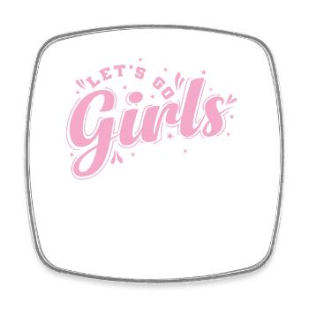 Let's go Girls Celebrating Dancing Music Friends - Square fridge magnet - white - Front