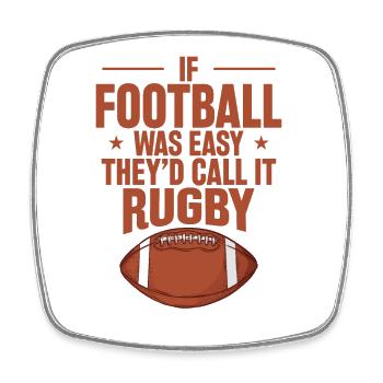 If Football was Easy they'd call it Rugby - Viereckiger Kühlschrankmagnet - Weiß - Vorne