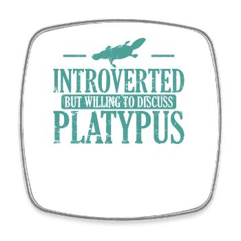 Introverted But Willing to Discuss Platypus - Square fridge magnet - white - Front