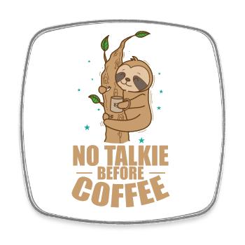 Not Talkie before Coffee Sloth Lazy - Square fridge magnet - white - Front