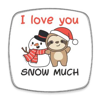 Sloth I love you snow much snowman pun - Square fridge magnet - white - Front