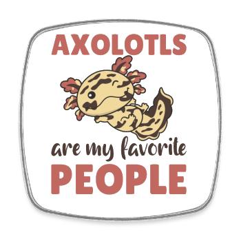 Axolotl sont mes personnes préférées doux Axololt - Magnet carré - blanc - Devant