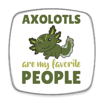 Axolotl sont mes personnes préférées doux Axololt - Magnet carré - blanc - Devant