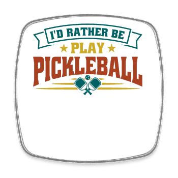 I'd rather be play pickleball - Square fridge magnet - white - Front