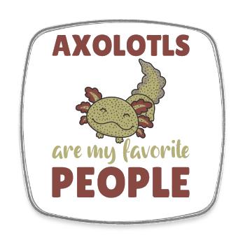 Axolotl sont mes personnes préférées doux Axololt - Magnet carré - blanc - Devant