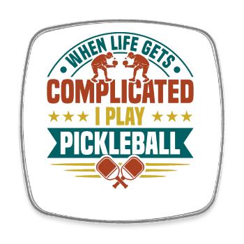 When life gets complicated i play pickleball - Square fridge magnet - white - Front