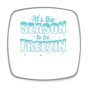 It's the Season to be Freezin Schnee Winter - Viereckiger Kühlschrankmagnet - Weiß - Vorne