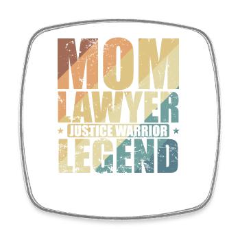 Mom Lawyer Justice Warrior Legend Jurist - Square fridge magnet - white - Front