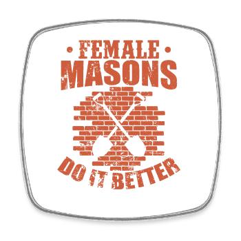 Female Masons do it Better Craftsman Profession - Square fridge magnet - white - Front