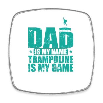 Dad is my Name Trampoline is my Game - Viereckiger Kühlschrankmagnet - Weiß - Vorne