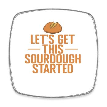 Let's get this Sourdough Started Brot Brötchen - Viereckiger Kühlschrankmagnet - Weiß - Vorne