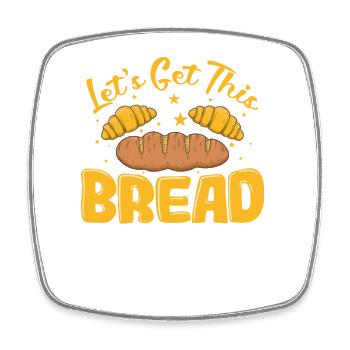 Let's get this Bread Bakery - Square fridge magnet - white - Front