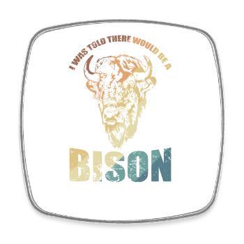 I was told there would be a Bison - Viereckiger Kühlschrankmagnet - Weiß - Vorne