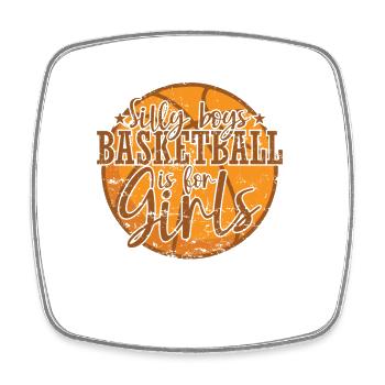 Silly Boys Basketball is for Girls Women Sports - Square fridge magnet - white - Front