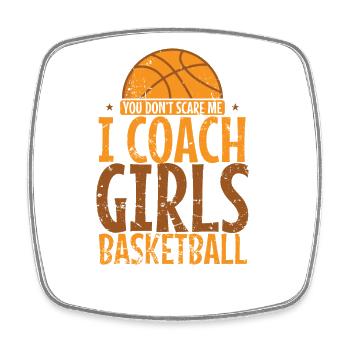 Tu ne me fais pas peur, j’entraîne des filles de basket-ball - Magnet carré - blanc - Devant