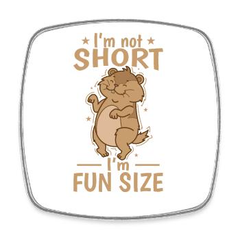 I'm not Short I'm Fun Size Lemming - Viereckiger Kühlschrankmagnet - Weiß - Vorne