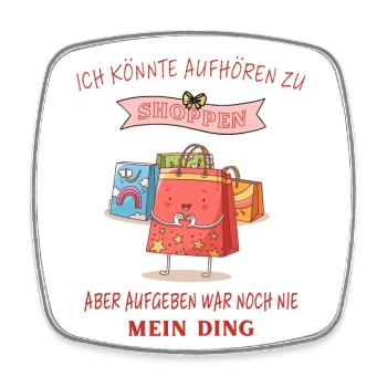 Shoppen shopping Lustige Sprüche - Viereckiger Kühlschrankmagnet - Weiß - Vorne