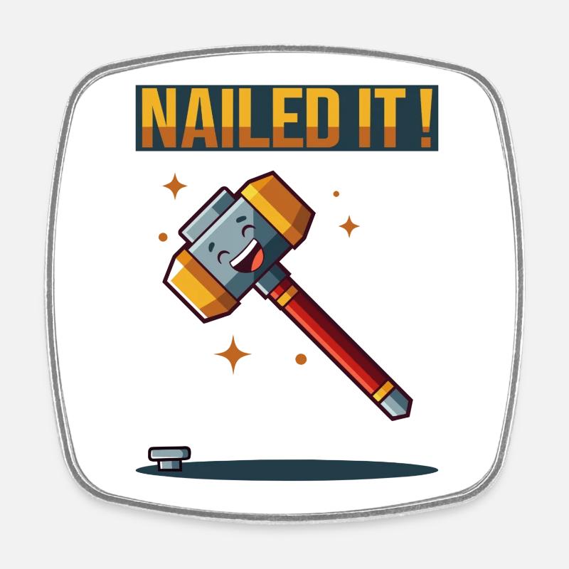 Nailed It - Viereckiger Kühlschrankmagnet - Weiß