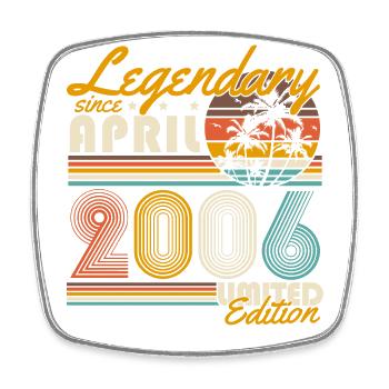 Legendary since April 2006 Vintage Birthday - Square fridge magnet - white - Front