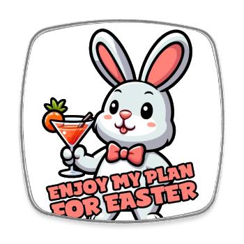 Enjoy my plan for Easter - Square fridge magnet - white - Front