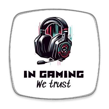E-Sport Gamer Shirt In Gaming we trust - Square fridge magnet - white - Front