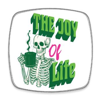 Coffee The Joy Of Life Funny Coffee Lover - Square fridge magnet - white - Front